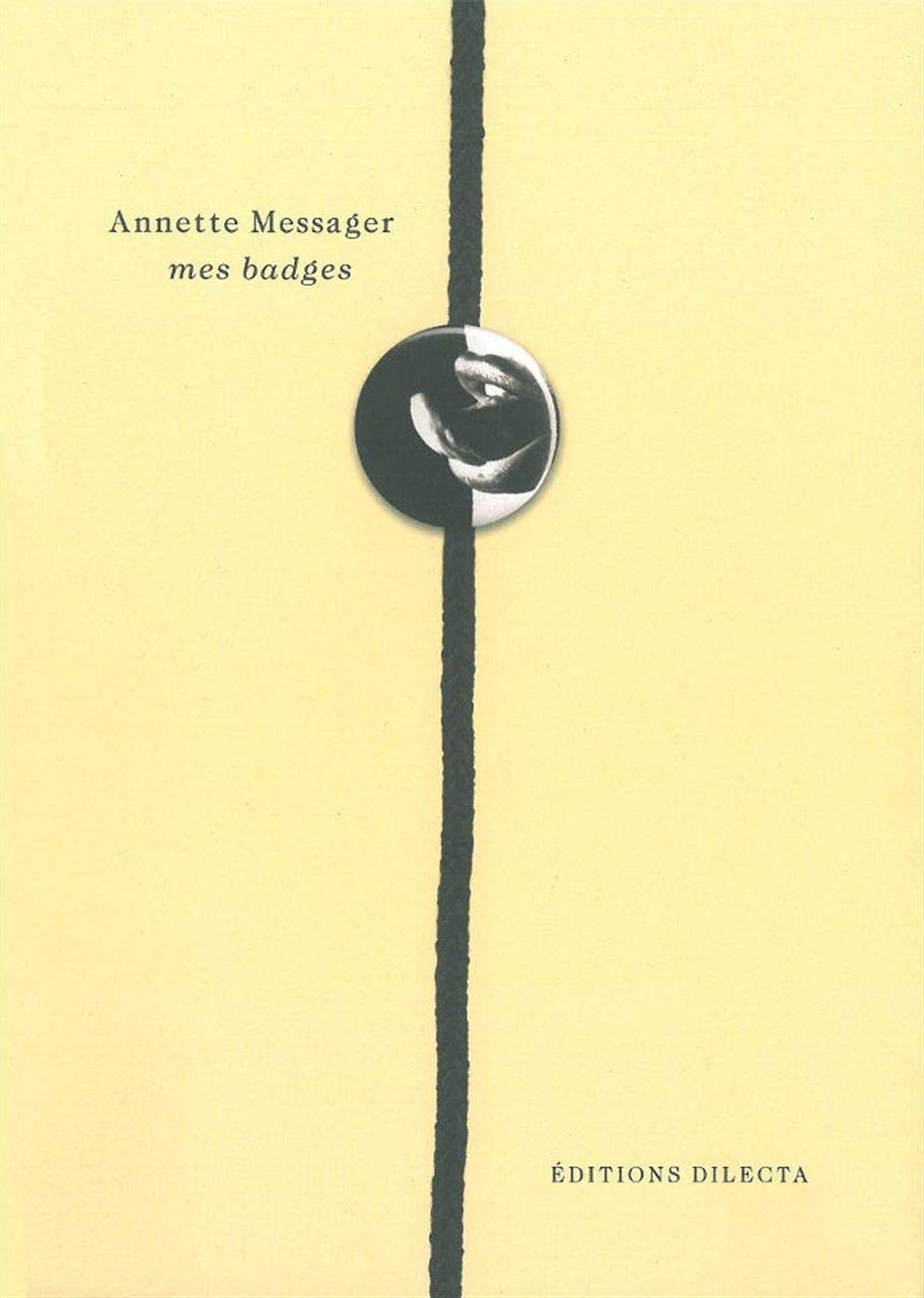 Annette Messager: Mes Badges