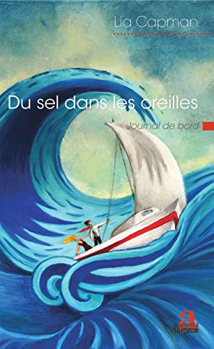 Du sel dans les oreilles: Journal de bord (Littératures/Academia) livre En ligne
