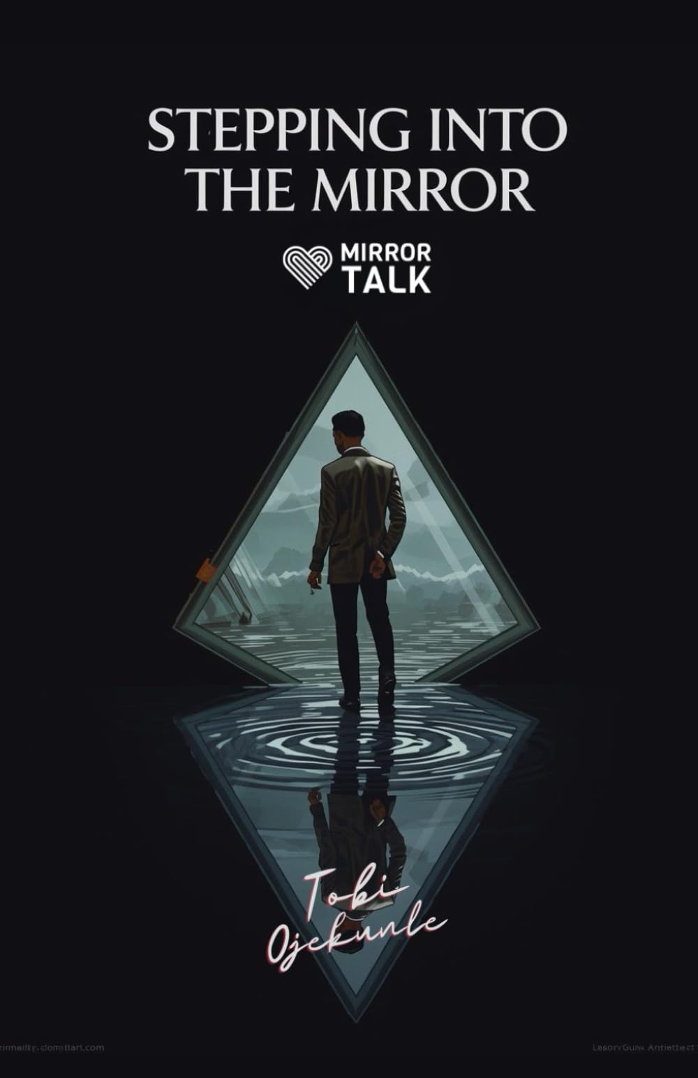 Stepping Into the Mirror: A Journey Through Healing, Faith, Identity, and Becoming (Mirror Talk Reflections)