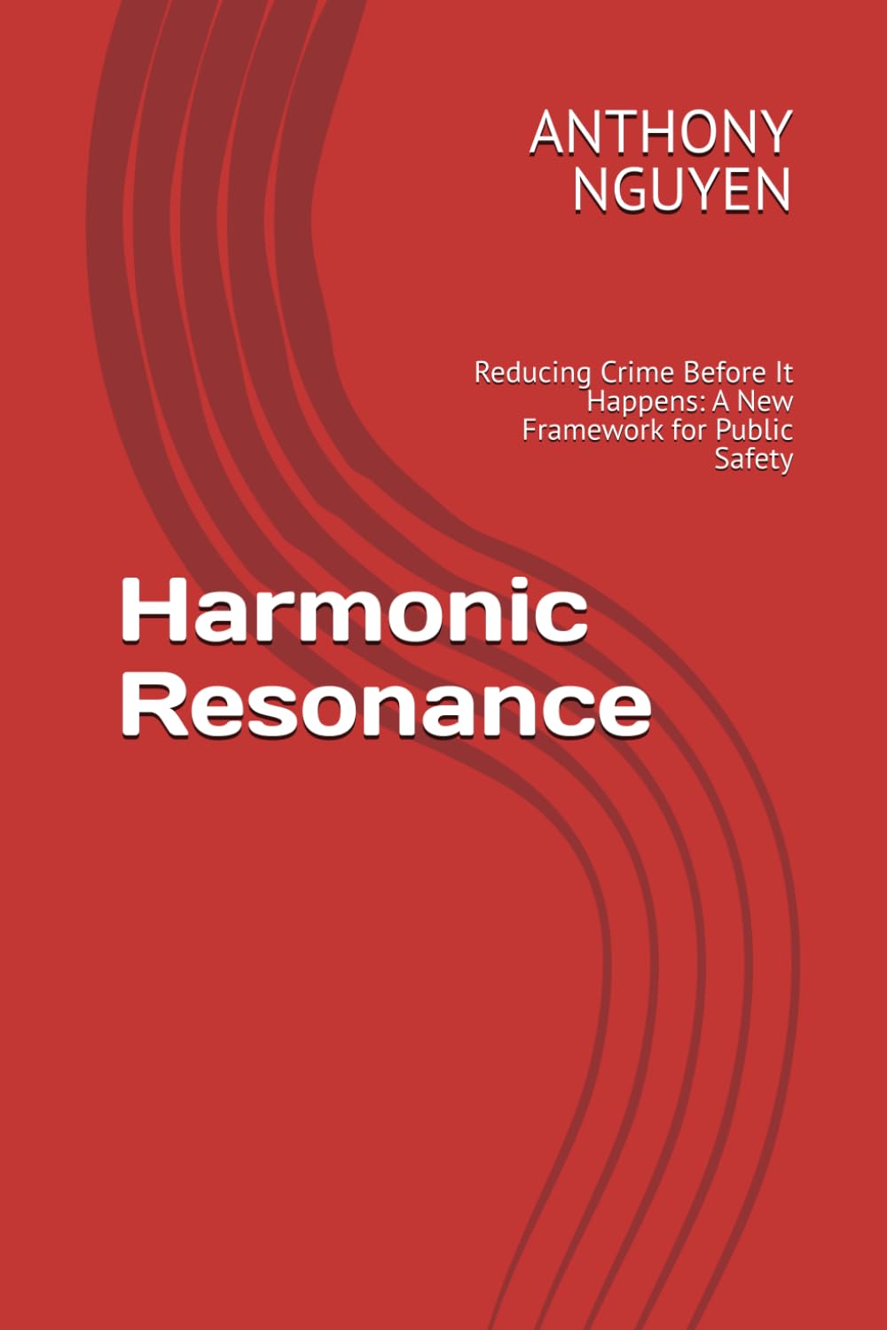 Harmonic Resonance: Reducing Crime Before It Happens: A New Framework for Public Safety