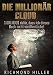 Produktbild Die Millionär Cloud: 3.000.000$ dafür, dass ich dieses Buch nicht veröffentliche!