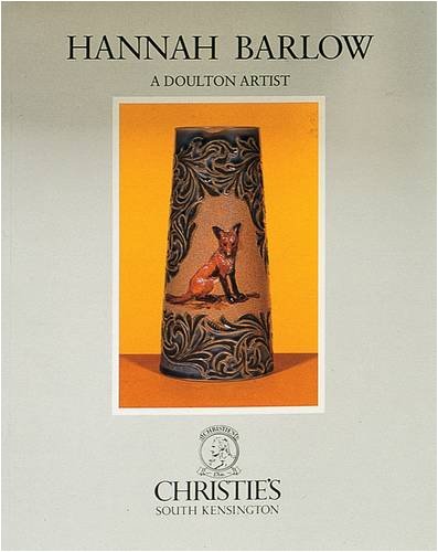 Hannah Barlow: A Pioneer Doulton Artist, 1851-1916 - Catalogue of an Exhibition of Pottery