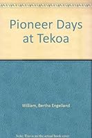 Pioneer Days at Tekoa 0877703833 Book Cover