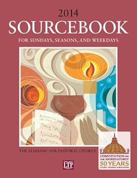 Paperback Sourcebook for Sundays, Seasons, and Weekdays 2014: The Almanac for Pastoral Liturgy Book