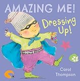 Dressing Up: 4 (Amazing Me!, 4)