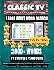 Classic TV Large Print Word Search 2800+ Words: 120+ Big Font Memory Boosting Word find Puzzles for Adults & Seniors - Relive Sitcoms, Talk Shows, ... TV’s Golden Age 1950s–1990s (Nostalgic Gift)