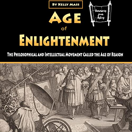 Age of Enlightenment The Philosophical and Intellectual Movement