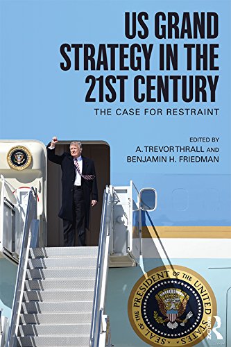 US Grand Strategy in the 21st Century: The Case For Restraint (Routledge Global Security Studies)      1st Edition, Kindle Edition