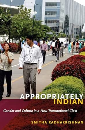 Appropriately Indian: Gender and Culture in a New Transnational Class book cover