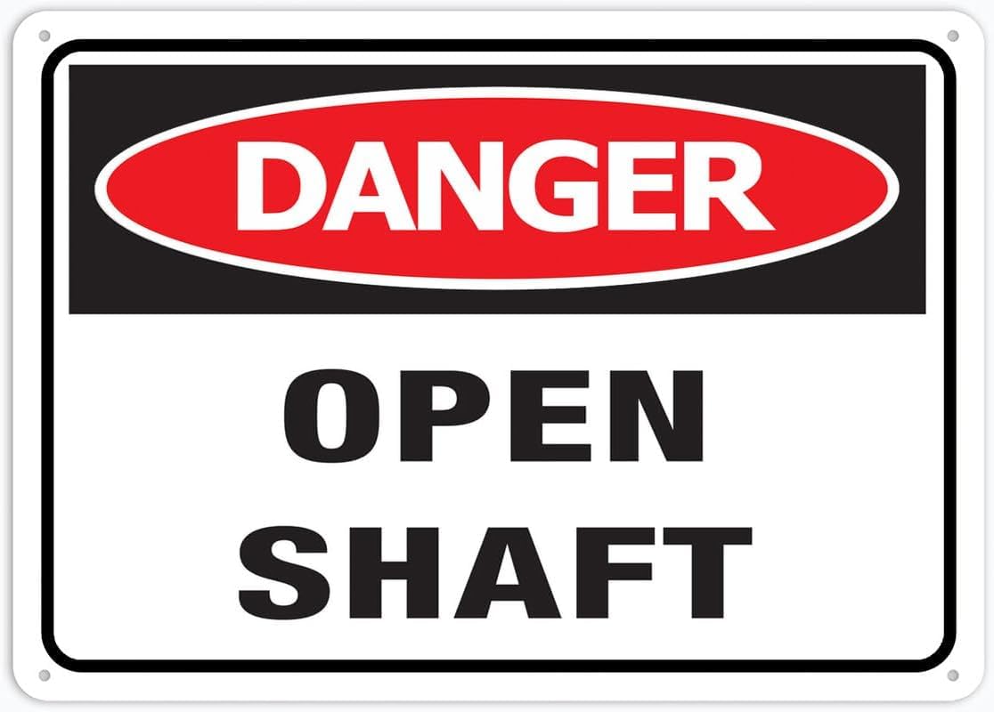 Danger Open Shaft Rust Free Aluminum Sign - UV Ink Printed Decor with Pre-Drilled Holes for Factory Mine, Construction Pit - 12x16 Inch​