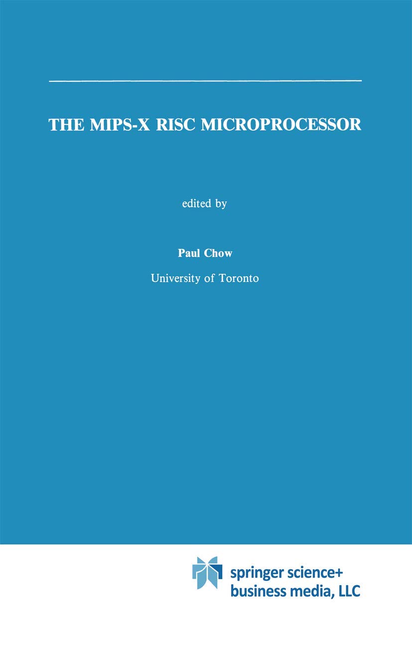 Buy Mips-X Risc Microprocessor: 81 (Kluwer International Series in Engineering and Computer Science) — BookShops.in