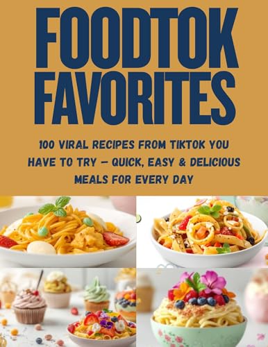 FoodTok Favorites: 60 + Viral Recipes From TikTok You Have to Try – Quick, Easy & Delicious Meals for Every Day image 2