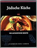 Jüdische Küche. 100 authentische Rezepte
