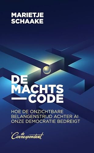 De machtscode: hoe de onzichtbare belangenstrijd achter AI onze democratie bedreigt