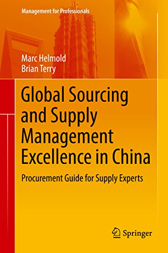 Global Sourcing and Supply Management Excellence in China: Procurement Guide for Supply Experts (Man livre En ligne