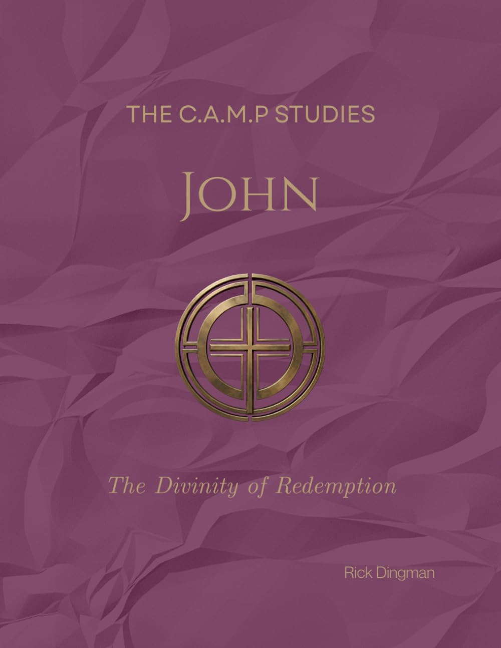 The C.A.M.P. Studies - John: The Divinity of Redemption