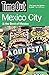 Time Out Mexico City: And the Best of Mexico (Time Out Guides)