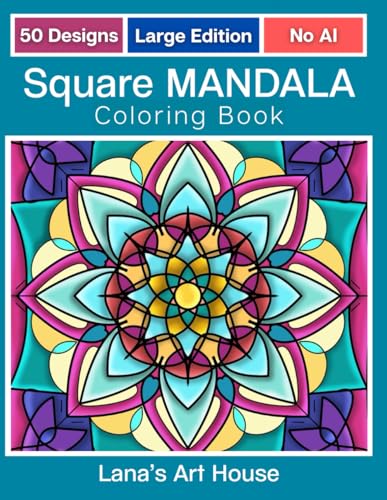 Image of Square Mandala Coloring Book for Adults - Large Edition: 50 Manually Crafted Designs to Relax and Unwind (Lana's Mandala Coloring Books)