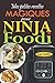 Mes petites recettes magiques pour Ninja Foodi: +65 recettes novatrices et savoureuses pour exploiter au maximum le potentiel de votre multicuiseur Ninja Foodi !