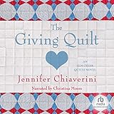 The Giving Quilt: An Elm Creek Quilts Novel