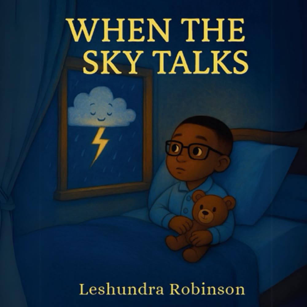 When the Sky Talks: A Comforting Story for Little Ones Afraid of Thunder