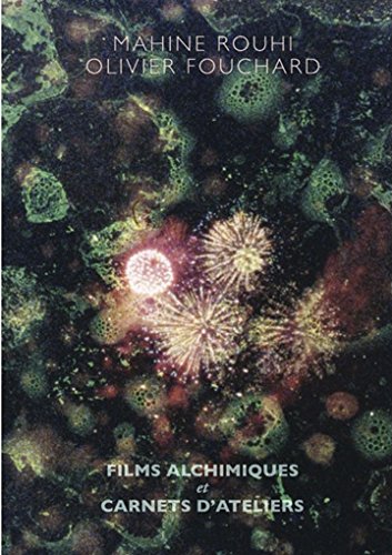 Mahine Rouhi & Olivier Fouchard - Alchemic Films and Workshops ( Tahousse / PTKHO / LA PROMENADE BLEUE / LE GRANIER / CARNETS D'ATELIERS ) [ NON-USA FORMAT, PAL, Reg.0 Import - France ]