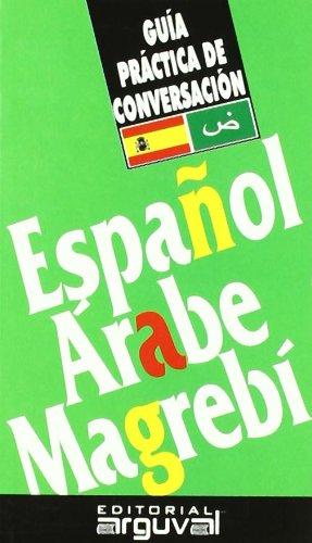 Guía Práctica Español-Árabe (GUÍAS DE CONVERSACIÓN)