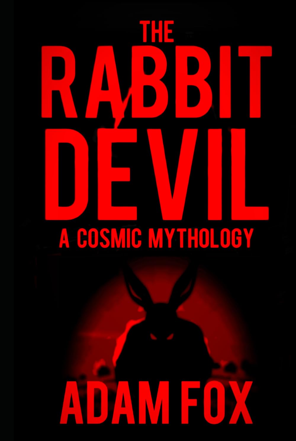 The Rabbit Devil Collection: Vurr'Kan-Ohm: A Visceral History of The Cosmic Horror Deity: The Rabbit Devil (Collected Works Trilogy)