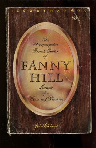 Fanny Hill. Memoirs of a Woman of Pleasure. The Unexpurgated French