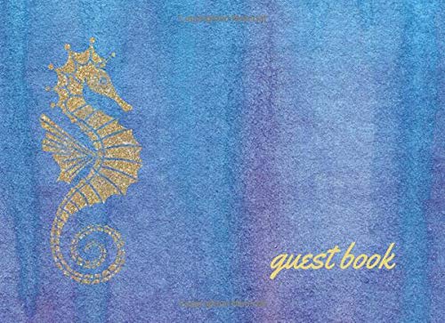 Guest Book: Lined Guestbook With Prompts - For the Beach House, Vacation Home, B&B, Guest Room, Waterfront Condo, or Cottage Rental - Seahorse on Purple Blue Cover Design