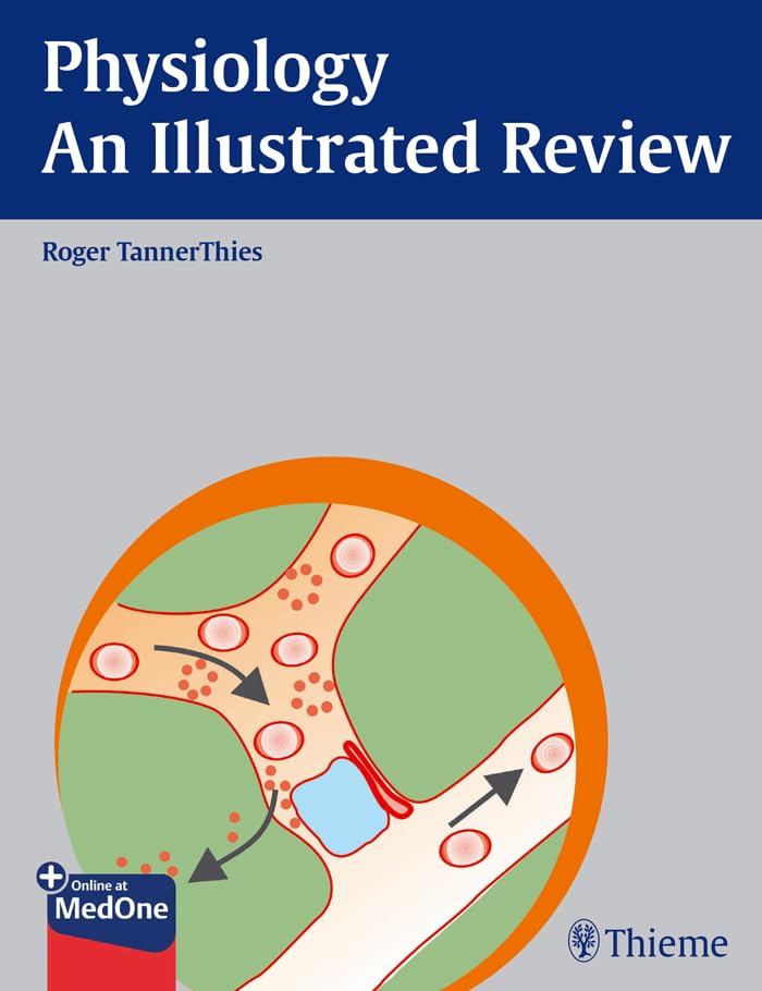 Physiology - An Illustrated Review (Thieme Illustrated Reviews)