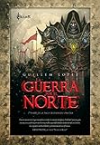  Guerra Por El Norte,La 2ｦed: Segunda Edición (EXCALIBUR)