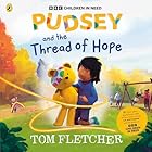Pudsey and the Thread of Hope: £1 from each paperback sale of this book in the UK and Ireland will be given to BBC Children in Need