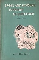 Living and Working Together As Christians Teacher's Book B000UGTLSQ Book Cover