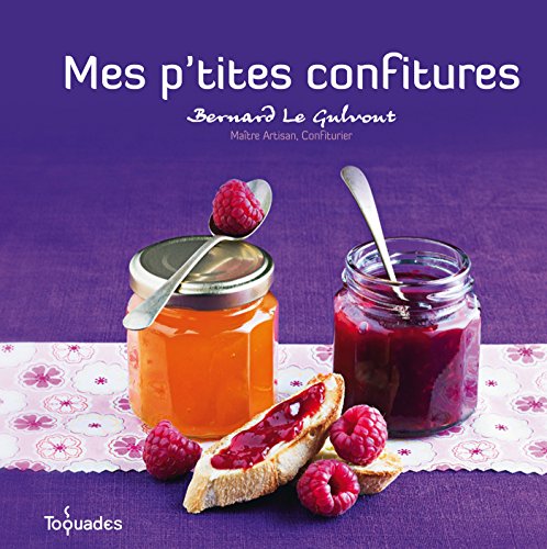 Télécharger Mes p'tites confitures (TOQUADES) livre En ligne