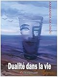  Dualité dans la vie (French Edition)