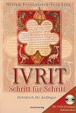  Ivrit - Schritt für Schritt: Hebräisch für Anfänger, mit 2 CDs + Lösungen Selbstlernkurs