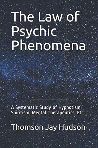 The Law of Psychic Phenomena: A Systematic Stud... 1985155974 Book Cover
