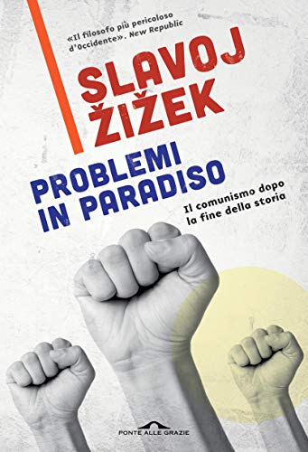 Problemi in paradiso: il comunismo dopo la fine