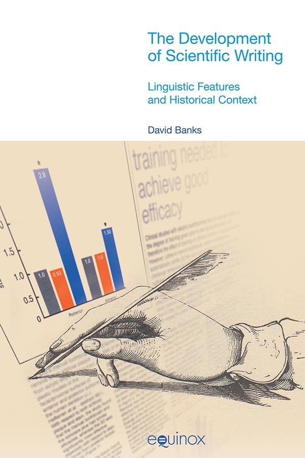 The Development of Scientific Writing: Linguistic Features and Historical Context (Discussions in Functional Approaches to Language)