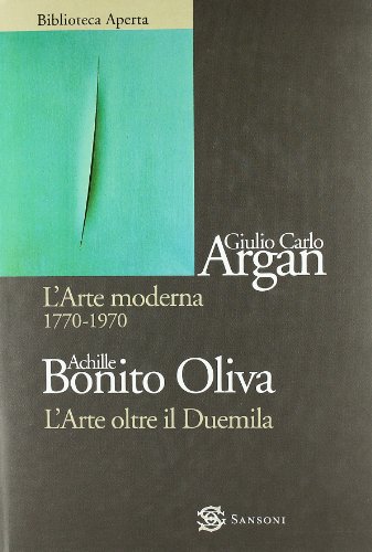 L'arte moderna 1770-1970-L'arte oltre il Duemila L'arte moderna 1770-1970-L'arte oltre il Duemila