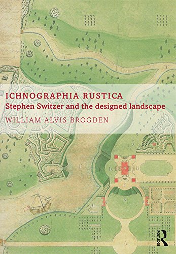 Ichnographia Rustica: Stephen Switzer and the designed landscape