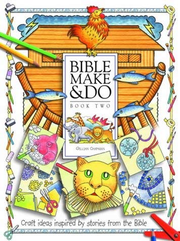 Bible Make and Do: Bk. 2: Craft Ideas Inspired by Stories from the Bible (Bible Make and Do: Craft Ideas Inspired by Stories from the Bible)