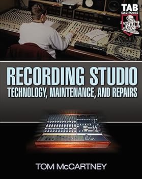 Paperback Recording Studio Technology, Maintenance, and Repairs : Everything You Need to Properly Care for Your Equipment Book