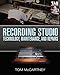 Recording Studio Technology, Maintenance, and Repairs : Everything You Need to Properly Care for Your Equipment