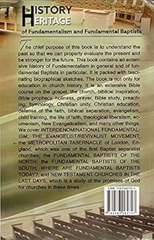 Paperback The History and Heritage of Fundamentalism and Fundamental Baptists Book