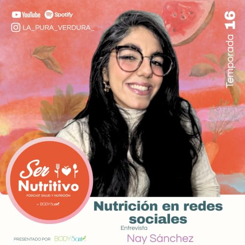 Nutrici&oacute;n en las redes sociales. Entrevista Nay S&aacute;nchez la pura verdura