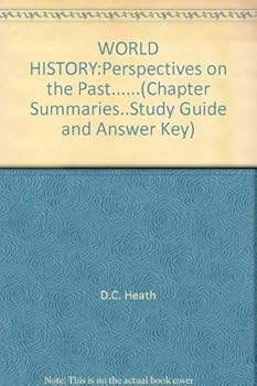 Workbook WORLD HISTORY:Perspectives on the Past......(Chapter Summaries..Study Guide and Answer Key) Book