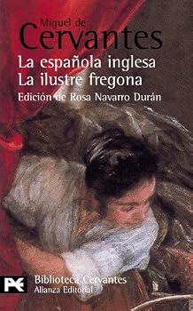 La española inglesa / La ilustre fregona