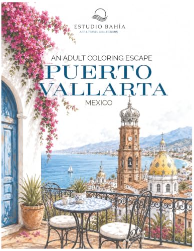A Luxury Coloring Escape - Puerto Vallarta Mexico: Inspired By The People, Places, And Culture Of Puerto Vallarta image 2